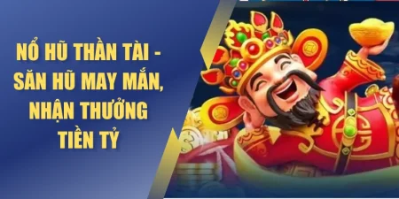 nổ hũ thần tài